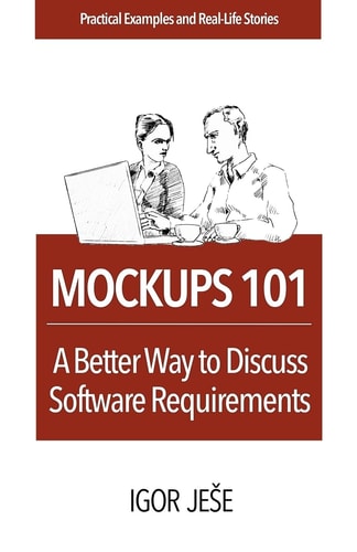 Mockups 101 A Better Way to Discuss Software Requirements