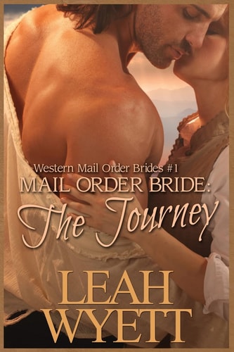 Mail Order Bride - The Journey Book 1 Clean Historical Mail Order Bride Short Reads Romance