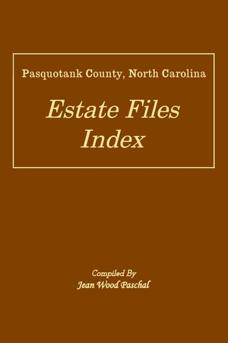 Pasquotank County, North Carolina Estate Files Index