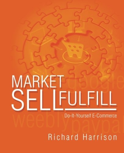 MarketSellFulfill Do-It-yourself E-Commerce