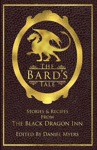 The Bard's Tale Stories and Recipes from the Black Dragon Inn
