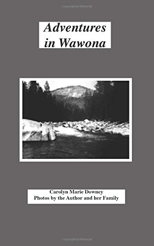 Adventures in Wawona