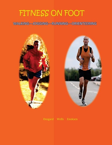 Fitness on Foot Walking--Jogging--Running--Orienteering