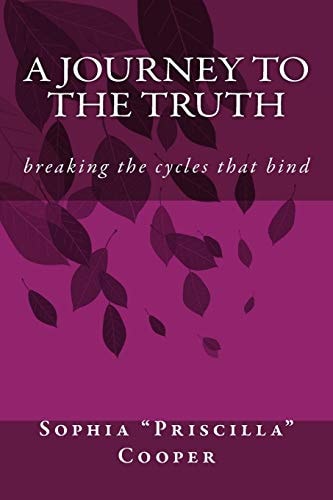 A Journey To The Truth Breaking the Cycles that Bind