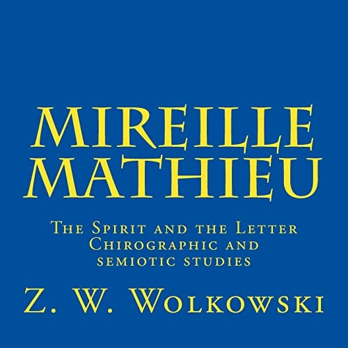 Mireille Mathieu The Spirit and the Letter - Chirographic and Semiotic Studies