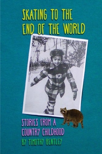 Skating To The End Of The World Stories From A Country Childhood