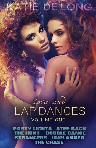 Love and Lapdances Volume One (#1-7)
