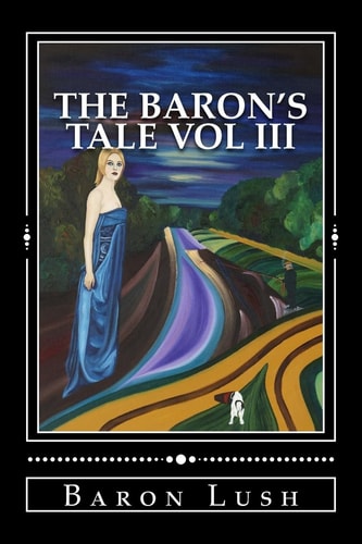 The Baron's Tale Vol Iii