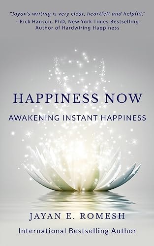 Happiness Now Awakening Instant Happiness