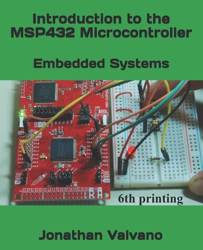 Embedded Systems Introduction to the Msp432 Microcontroller