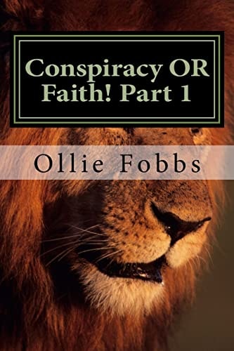 Conspiracy Or Faith! Part 1 2 Timothy 3:16-17
