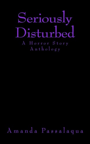 Seriously Disturbed A Horror Story Anthology