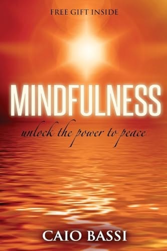 Mindfulness Unlock the Power to Peace
