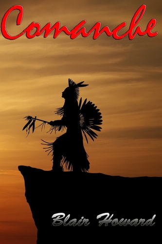 Comanche A Novel of the Old West