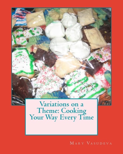 Variations on a Theme Cooking Your Way Every Time