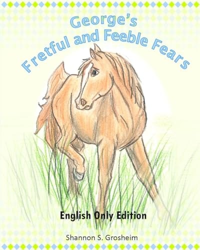 George's Fretful and Feeble Fears English Only Edition