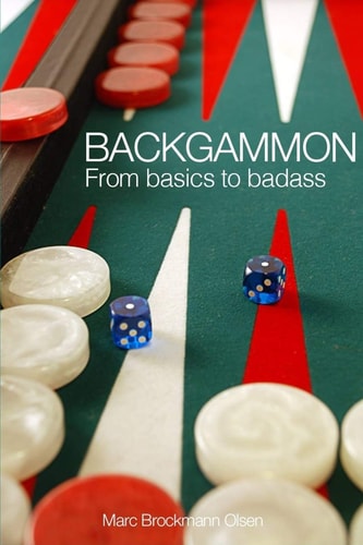 Backgammon From Basics to Badass