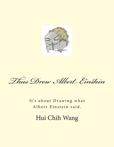 Thus Drew Albert Einstein It's about Drawing What Albert Einstein Said