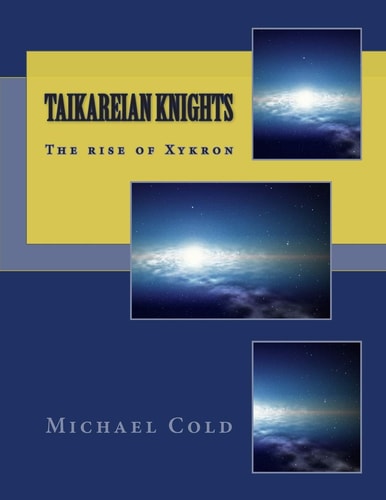 TaiKareian Knights The Rise of Xykron