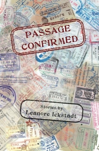 Passage Confirmed Stories by Leanore Ickstadt
