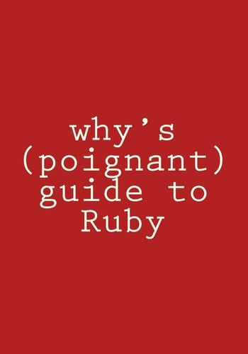 Why's (poignant) Guide to Ruby In Color