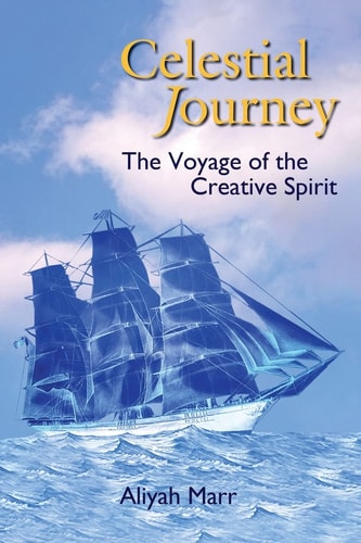 Celestial Journey The Voyage of the Creative Spirit