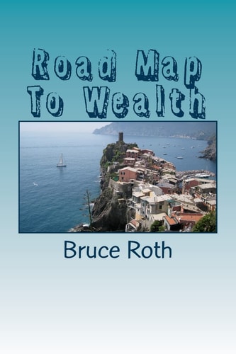 Road Map To Wealth The Secrets Of The Wealthy