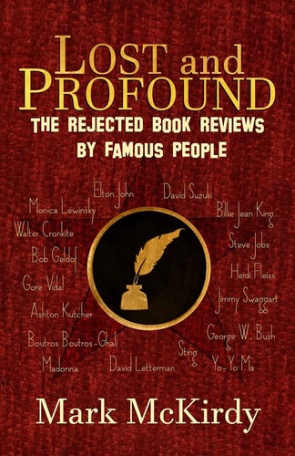LOST and PROFOUND The Rejected Book Reviews by Famous People
