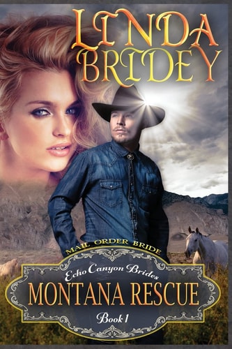 Mail Order Bride - Montana Rescue Clean Historical Cowboy Romance Novel