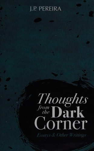 Thoughts from the Dark Corner Essays and Other Writings