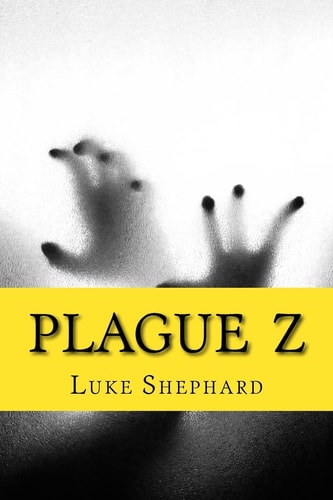 Plague Z The Complete Collection