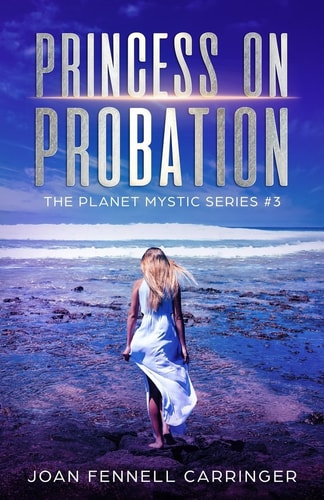 Princess on Probation The Planet Mystic Series #3