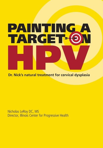 Painting a Target on HPV Dr. Nick's Natural Treatment for Cervical Dysplasia