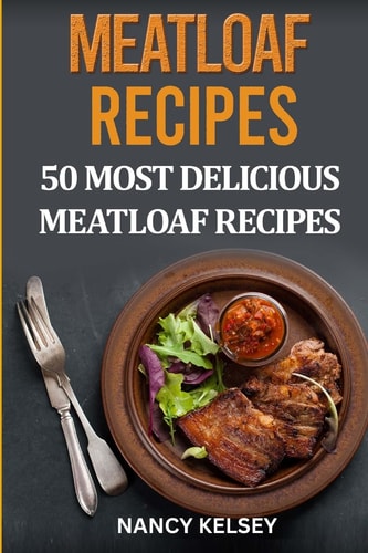Meatloaf Recipes Top 50 Most Delicious Meatloaf Recipes