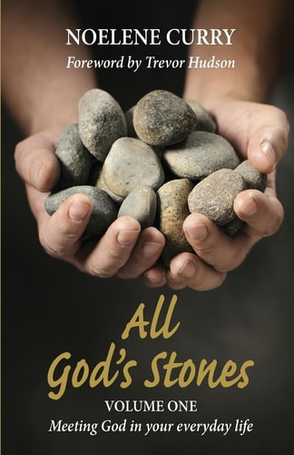 All God's Stones Meeting God in Your Everyday Life