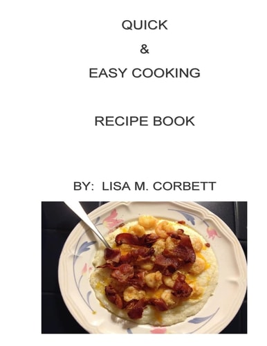 Quick and Easy Cooking Recipe Book