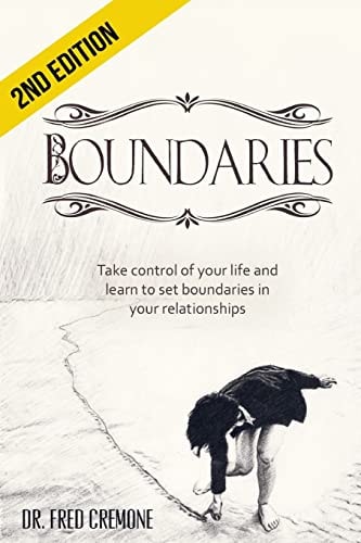 Boundaries Take Control of Your Life and Learn to Set Boundaries in Your Relationships