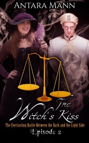 The Witch's Kiss Episode 2 The Everlasting Battle Between the Dark and the Light Side