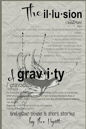 The Illusion of Gravity And Other Poems and Short Stories