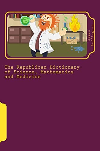 The Republican Dictionary of Science, Mathematics and Medicine
