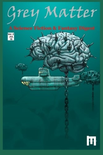 Grey Matter A Science Fiction and Fantasy Digest