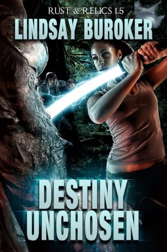 Destiny Unchosen A Rust and Relics Novella