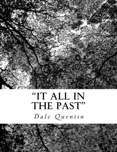 It All in the Past And Lived to Tell the Tale