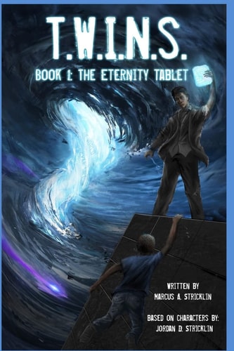 T.W.I.N.S. Book 1: The Eternity Tablet