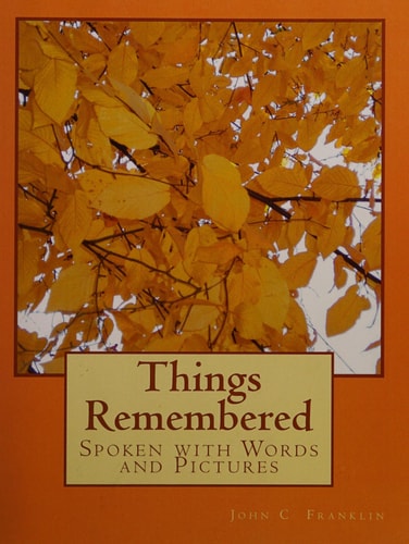 Things Remembered Spoken with Words and Pictures