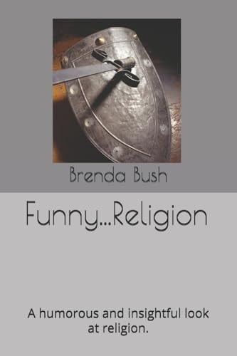 Funny...Religion A Humorous and Insightful Look at Religion.