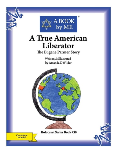 A True American Liberator The Eugene Parmer Story