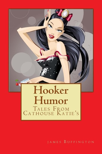 Hooker Humor Tales From Cathouse Katie's