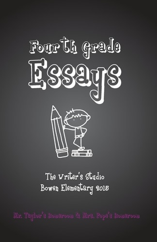 Fourth Grade Essays The Writer's Studio 2015