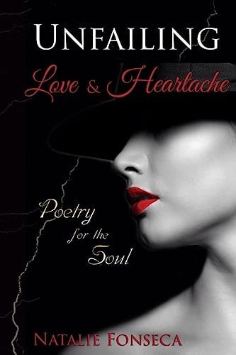 Unfailing Love and Heartache Poetry for the Soul